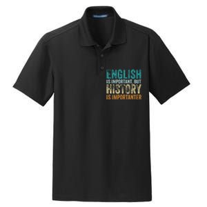 English Is Important But History Is Importanter Teacher Gift Dry Zone Grid Polo