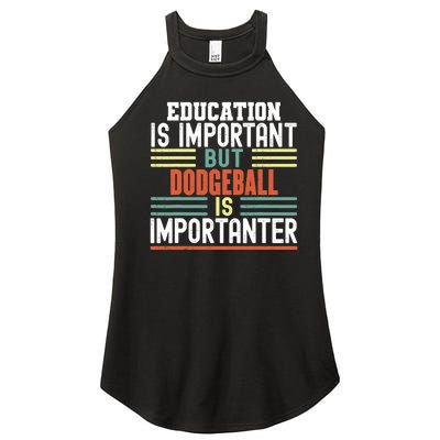 Education is Important but Dodgeball is Importanter Funny Women’s Perfect Tri Rocker Tank