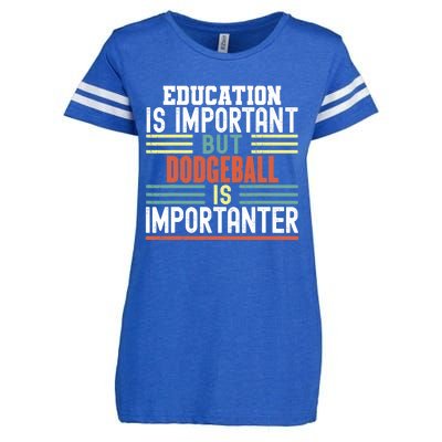 Education is Important but Dodgeball is Importanter Funny Enza Ladies Jersey Football T-Shirt