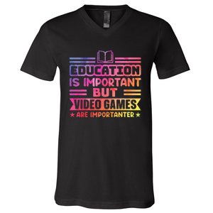 Education Is Important But Video Games Is Importanter V-Neck T-Shirt