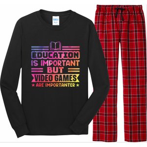 Education Is Important But Video Games Is Importanter Long Sleeve Pajama Set