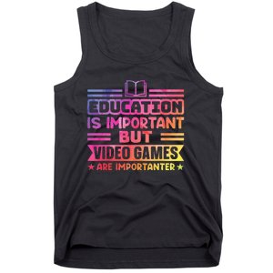 Education Is Important But Video Games Is Importanter Tank Top