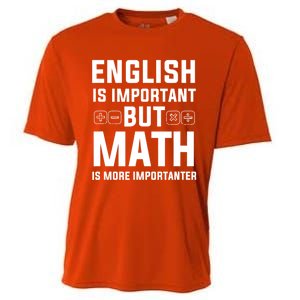 English Is Important But Math Is More Importanter Gift Cooling Performance Crew T-Shirt