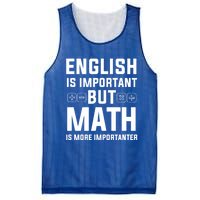 English Is Important But Math Is More Importanter Gift Mesh Reversible Basketball Jersey Tank