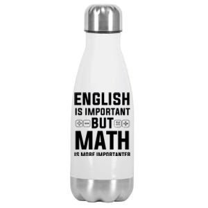 English Is Important But Math Is More Importanter Gift Stainless Steel Insulated Water Bottle