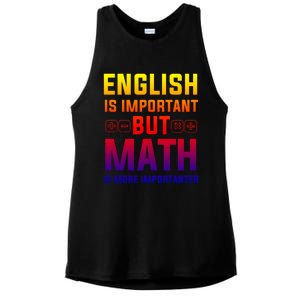 English Is Important But Math Is More Importanter Gift Ladies PosiCharge Tri-Blend Wicking Tank