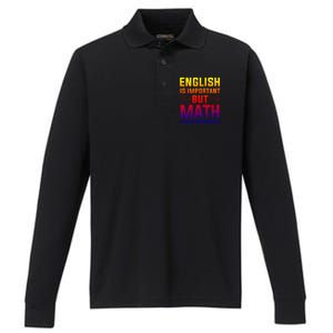 English Is Important But Math Is More Importanter Gift Performance Long Sleeve Polo