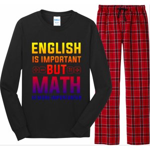 English Is Important But Math Is More Importanter Gift Long Sleeve Pajama Set