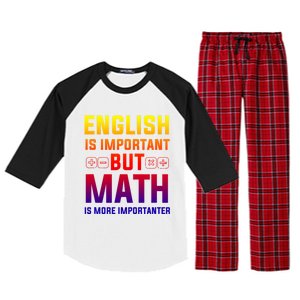 English Is Important But Math Is More Importanter Gift Raglan Sleeve Pajama Set