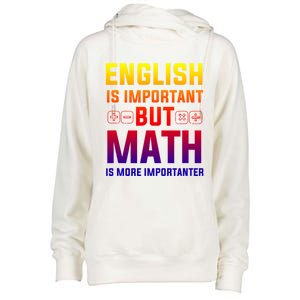 English Is Important But Math Is More Importanter Gift Womens Funnel Neck Pullover Hood