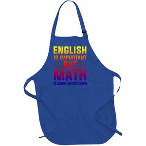 English Is Important But Math Is More Importanter Gift Full-Length Apron With Pockets