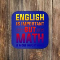 English Is Important But Math Is More Importanter Gift Coaster