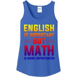 English Is Important But Math Is More Importanter Gift Ladies Essential Tank