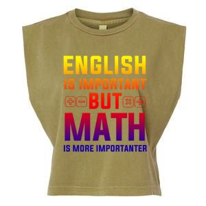 English Is Important But Math Is More Importanter Gift Garment-Dyed Women's Muscle Tee