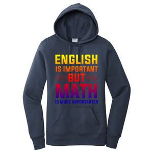 English Is Important But Math Is More Importanter Gift Women's Pullover Hoodie