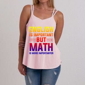 English Is Important But Math Is More Importanter Gift Women's Strappy Tank