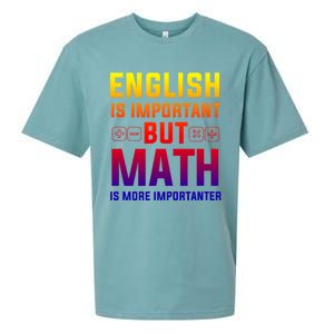 English Is Important But Math Is More Importanter Gift Sueded Cloud Jersey T-Shirt