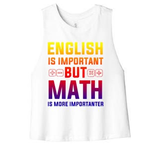 English Is Important But Math Is More Importanter Gift Women's Racerback Cropped Tank