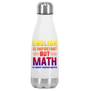 English Is Important But Math Is More Importanter Gift Stainless Steel Insulated Water Bottle