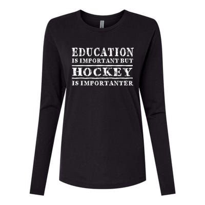 Education Is Important But Hockey Is Importanter Gift Womens Cotton Relaxed Long Sleeve T-Shirt