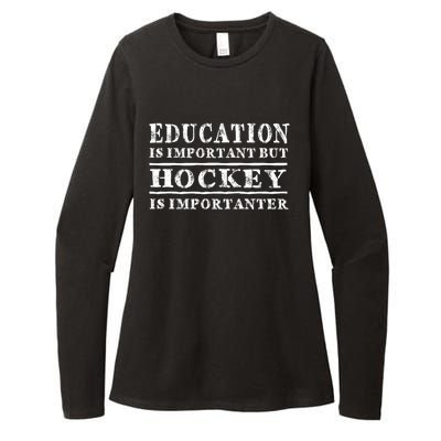 Education Is Important But Hockey Is Importanter Gift Womens CVC Long Sleeve Shirt