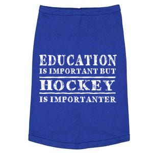 Education Is Important But Hockey Is Importanter Gift Doggie Tank