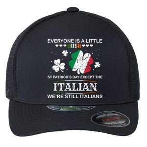 Everyone Is Irish Except Italian On St. Patrick's Day Flexfit Unipanel Trucker Cap