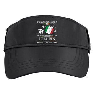 Everyone Is Irish Except Italian On St. Patrick's Day Adult Drive Performance Visor