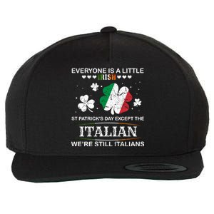 Everyone Is Irish Except Italian On St. Patrick's Day Wool Snapback Cap