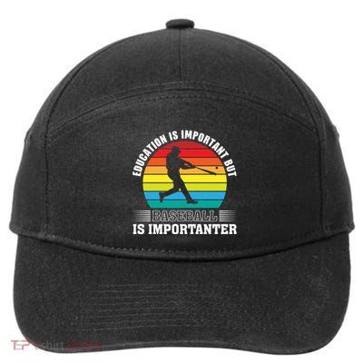 Education Is Important But Baseball Is Importanter Funny Baseball Vintagesunset 7-Panel Snapback Hat