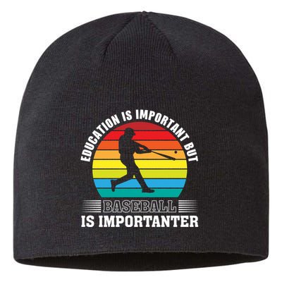 Education Is Important But Baseball Is Importanter Funny Baseball Vintagesunset Sustainable Beanie