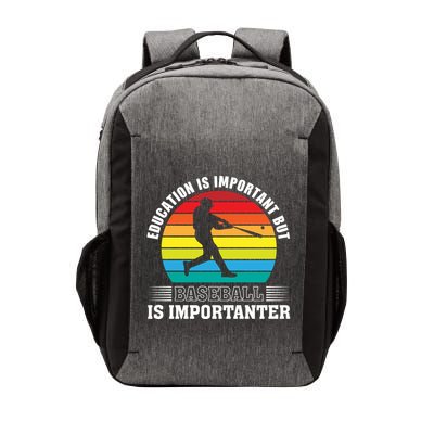Education Is Important But Baseball Is Importanter Funny Baseball Vintagesunset Vector Backpack