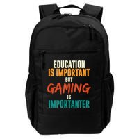 Education Is Important But Gaming Is Importanter Funny Backpack