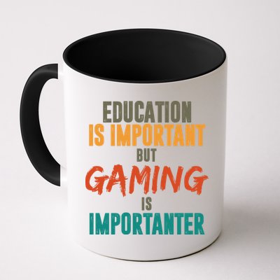 Education Is Important But Gaming Is Importanter Funny Mug