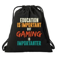 Education Is Important But Gaming Is Importanter Funny Drawstring Bag