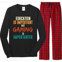 Education Is Important But Gaming Is Importanter Funny Long Sleeve Pajama Set