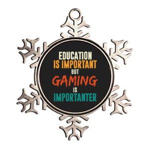 Education Is Important But Gaming Is Importanter Funny Metallic Star Ornament