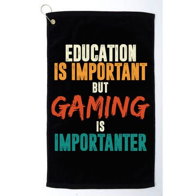 Education Is Important But Gaming Is Importanter Funny Golf Towel