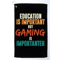 Education Is Important But Gaming Is Importanter Funny Golf Towel