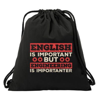 Engineering Is Importanter Engineer Dads Engineering Gift Drawstring Bag