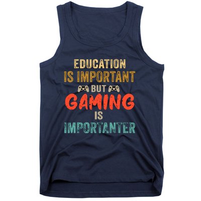 Education Is Important But Gaming Is Importanter Funny Gamer Tank Top