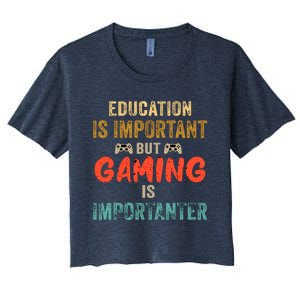 Education Is Important But Gaming Is Importanter Funny Gamer Women's Crop Top Tee