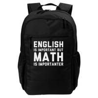 English Is Important But Math Is Importanter Daily Commute Backpack