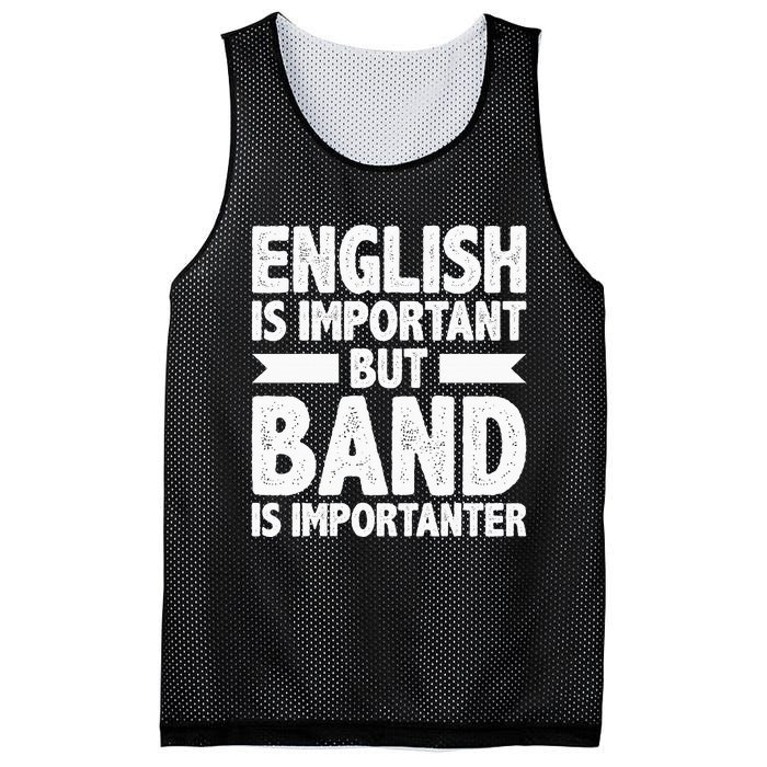 English Is Important But Band Is Importanter Funny Gift Mesh Reversible Basketball Jersey Tank