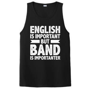 English Is Important But Band Is Importanter Funny Gift PosiCharge Competitor Tank