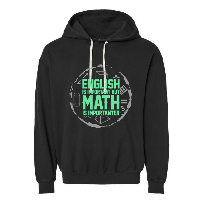 English Is Important But Math Is Importanter Math Lover Garment-Dyed Fleece Hoodie