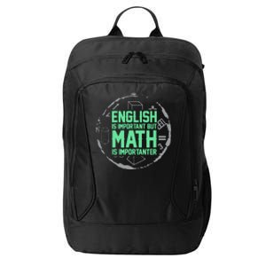 English Is Important But Math Is Importanter Math Lover City Backpack