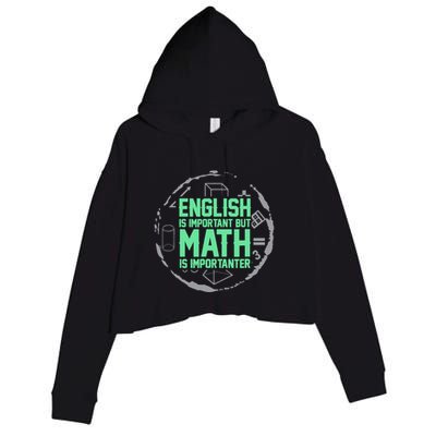 English Is Important But Math Is Importanter Math Lover Crop Fleece Hoodie