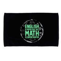 English Is Important But Math Is Importanter Math Lover Microfiber Hand Towel