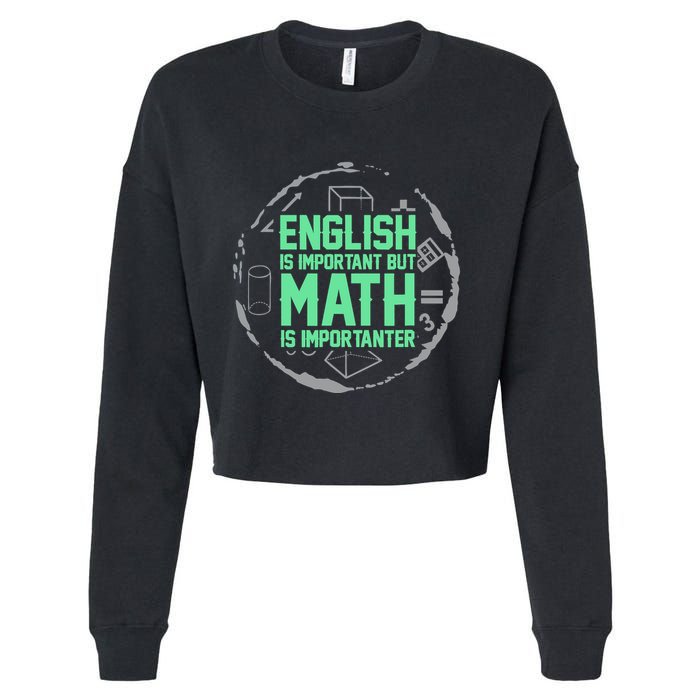 English Is Important But Math Is Importanter Math Lover Cropped Pullover Crew
